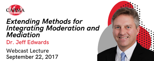 Extending Methods for Integrating Moderation and Mediation - CARMA