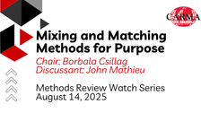 Methods Review Watch Series 2025: Mixing and Matching Methods for Purpose